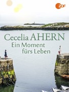 Cecilia Ahern: Ein Moment f&uuml;rs Leben - German Video on demand movie cover (xs thumbnail)