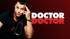&quot;Doctor Doctor&quot; - International Movie Cover (xs thumbnail)