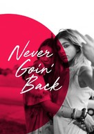 Never Goin&#039; Back - Movie Poster (xs thumbnail)