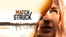 Match Struck - Movie Poster (xs thumbnail)