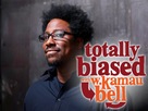 &quot;Totally Biased with W. Kamau Bell&quot; - Movie Poster (xs thumbnail)