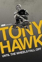Tony Hawk: Until the Wheels Fall Off - Movie Poster (xs thumbnail)