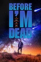 Before I&#039;m Dead - Movie Poster (xs thumbnail)