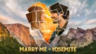 Marry Me in Yosemite - Movie Poster (xs thumbnail)