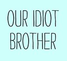 Our Idiot Brother - Logo (xs thumbnail)