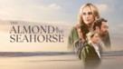 The Almond and the Seahorse - poster (xs thumbnail)