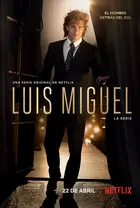 "Luis Miguel: La Serie" Poster