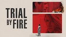 Trial by Fire - Movie Cover (xs thumbnail)
