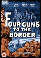 Four Guns to the Border - British DVD movie cover (xs thumbnail)