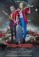 Yoga Hosers - Movie Poster (xs thumbnail)