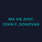 The Death and Life of John F. Donovan - Canadian Logo (xs thumbnail)