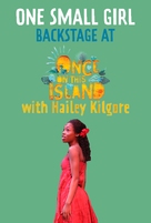 &quot;One Small Girl: Backstage at Once on This Island with Hailey Kilgore&quot; - Movie Poster (xs thumbnail)