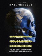 Eating Our Way to Extinction - French Movie Poster (xs thumbnail)