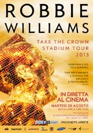 Robbie Williams: Take the Crown Live - Italian Movie Poster (xs thumbnail)