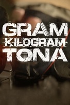 Gram. Kilogram. Tona. - Serbian Movie Poster (xs thumbnail)