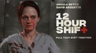 12 Hour Shift - British Movie Cover (xs thumbnail)
