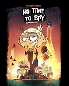 No Time to Spy: A Loud House Movie - Movie Poster (xs thumbnail)