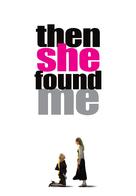 Then She Found Me - Movie Poster (xs thumbnail)