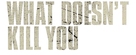 What Doesn&#039;t Kill You - Logo (xs thumbnail)