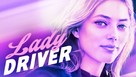 Lady Driver - Video on demand movie cover (xs thumbnail)