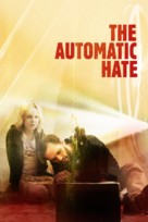 The Automatic Hate - Movie Cover (xs thumbnail)