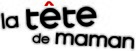 La t&ecirc;te de maman - French Logo (xs thumbnail)