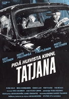 Pid&auml; huivista kiinni, Tatjana - Finnish Movie Poster (xs thumbnail)