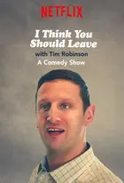 "I Think You Should Leave with Tim Robinson" Cover