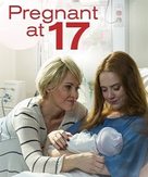 Pregnant at 17 - Movie Cover (xs thumbnail)