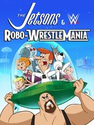 The Jetsons &amp; WWE: Robo-WrestleMania! - DVD movie cover (xs thumbnail)