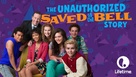 The Unauthorized Saved by the Bell Story - Movie Poster (xs thumbnail)