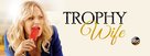 &quot;Trophy Wife&quot; - Movie Poster (xs thumbnail)