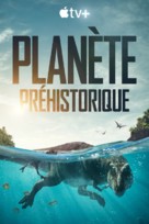 Prehistoric Planet - French Movie Poster (xs thumbnail)