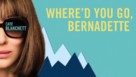 Where&#039;d You Go, Bernadette - poster (xs thumbnail)
