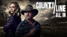 County Line: All In - Movie Poster (xs thumbnail)