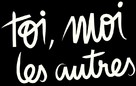 Toi, moi, les autres - French Logo (xs thumbnail)