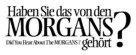 Did You Hear About the Morgans? - German Logo (xs thumbnail)