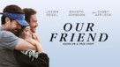 Our Friend - poster (xs thumbnail)