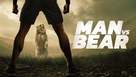 &quot;Man vs Bear&quot; - Movie Poster (xs thumbnail)