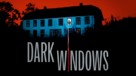 Dark Windows - Movie Poster (xs thumbnail)