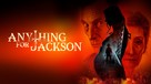 Anything for Jackson - Movie Cover (xs thumbnail)