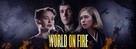 &quot;World On Fire&quot; - British Movie Poster (xs thumbnail)
