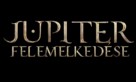 Jupiter Ascending - Hungarian Logo (xs thumbnail)