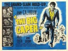 The Big Caper - British Movie Poster (xs thumbnail)