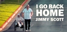 I Go Back Home: Jimmy Scott - Video on demand movie cover (xs thumbnail)