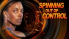 Spinning Out of Control - poster (xs thumbnail)