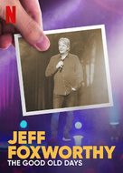 Jeff Foxworthy: The Good Old Days - Movie Poster (xs thumbnail)