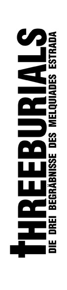 The Three Burials of Melquiades Estrada - German Logo (xs thumbnail)