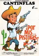 Por mis pistolas Poster