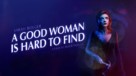 A Good Woman Is Hard to Find - Movie Poster (xs thumbnail)